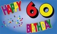 60.Geburtstag Fahne / Flagge 90x150 cm Happy Birthday